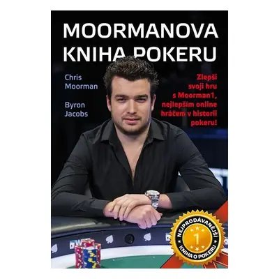 Moormanova kniha pokeru - Byron Jacobs