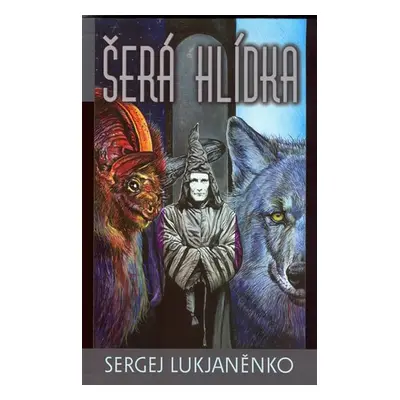 Šerá hlídka - Sergej Lukjaněnko