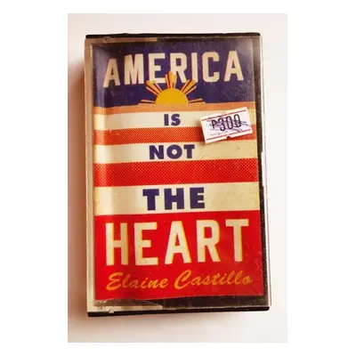 America Is Not the Heart - Elaine Castillo