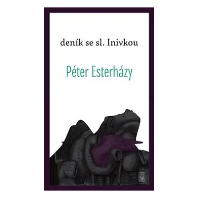 Deník se sl. Inivkou - Péter Esterházy