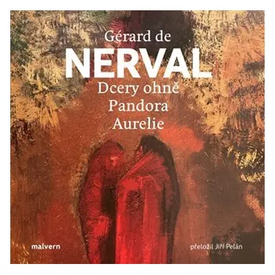 Dcery ohně, Pandora, Aurelie - Gérard de Nerval