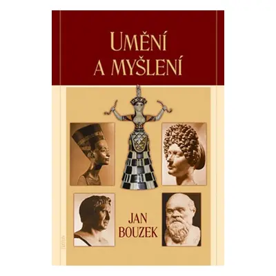 Umění a myšlení - Jan Bouzek