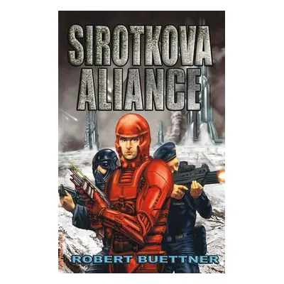 Sirotčinec 4 - Sirotkova aliance - Robert Buettner