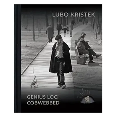 Lubo Kristek - Genius Loci Cobwebbed - Kolektiv autorů