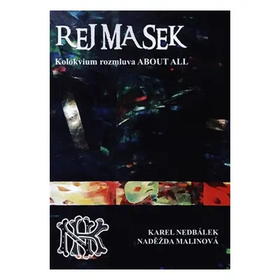 Rej Masek - Kolokvium rozmluva ABOUT IT ALL o ničem - Karel Nedbálek