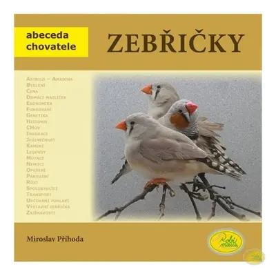 Zebřičky - Abeceda chovatele - Miroslav Příhoda