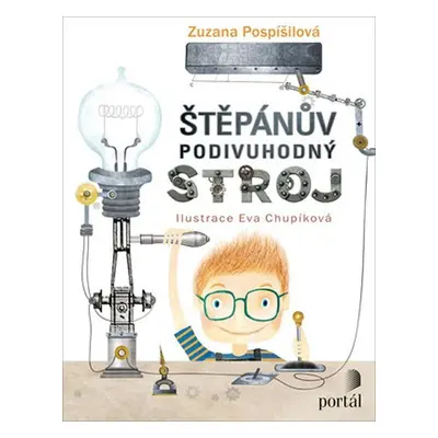 Štěpánův podivuhodný stroj - Zuzana Pospíšilová