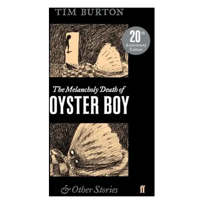 The Melancholy Death of Oyster Boy, 1. vydání - Tim Burton