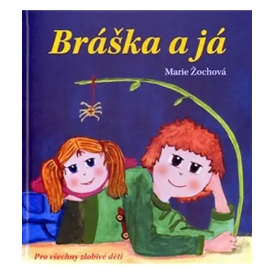 Bráška a já - Marie Žochová