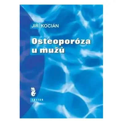 Osteoporóza u mužů - Jiří Kocián