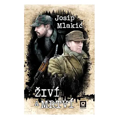 Živí a mrtví - Josip Mlakić