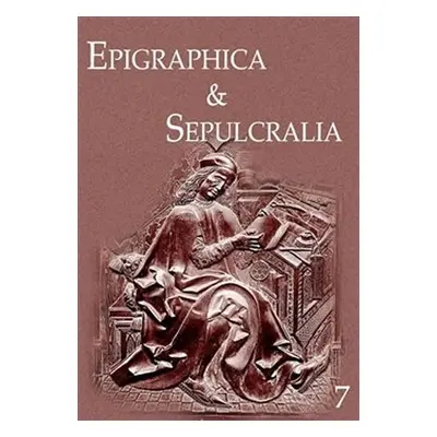 Epigraphica & Sepulcralia 7 - Jiří Roháček