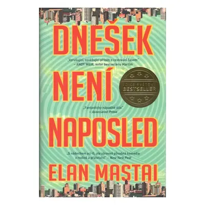 Dnešek není naposled - Elan Mastai