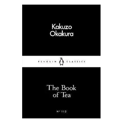 The Book of Tea - Kakuzó Okakura