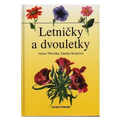 Letničky a dvouletky - Zdenka Krejčová