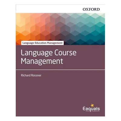 Language Education Management Language Course Management - Richard Rossner