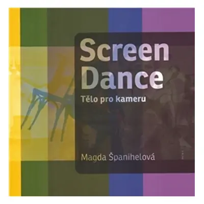 Screen dance - Magda Španihelová