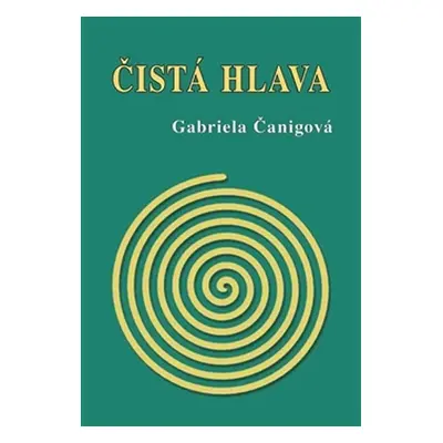 Čistá hlava - Gabriela Čanigová