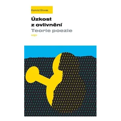 Úzkost z ovlivnění - Harold Bloom