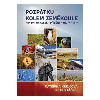 Pozpátku kolem zeměkoule - 484 dní na cestě * Příběhy * Mapy * Tipy - Kateřina Krejčová