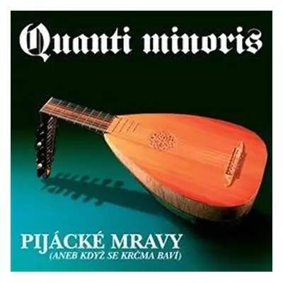 Pijácké mravy - CD - Quanti minoris