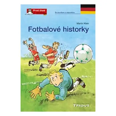 Fotbalové historky - První čtení v němčině - Martin Klein