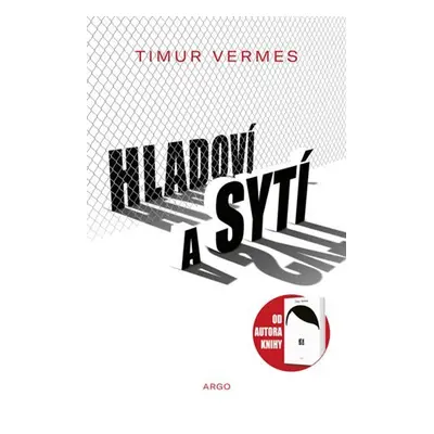 Hladoví a sytí - Timur Vermes