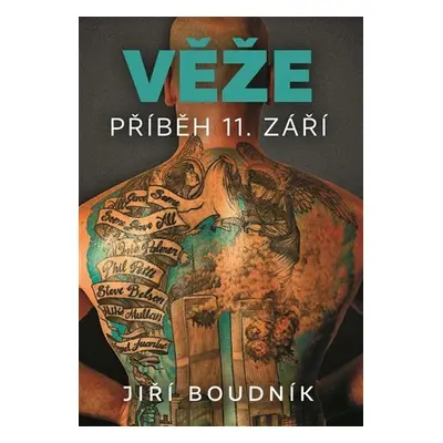 Věže - Příběh 11. září - Jiří Boudník