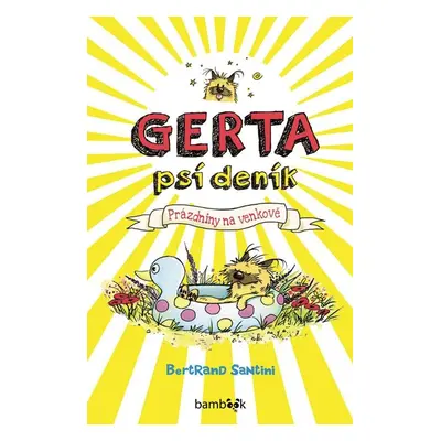 Gerta psí deník - Prázdniny na venkově - Bertrand Santini