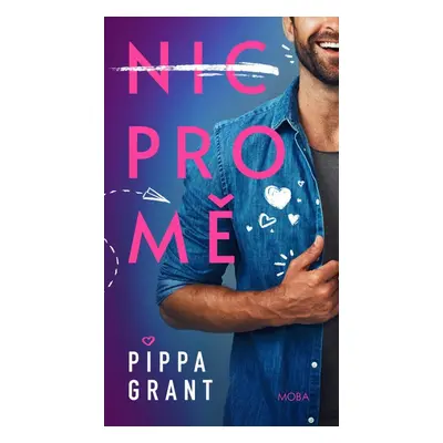 Nic pro mě - Pippa Grant