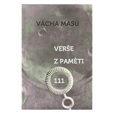 Verše z paměti 111 - Vácha Masů