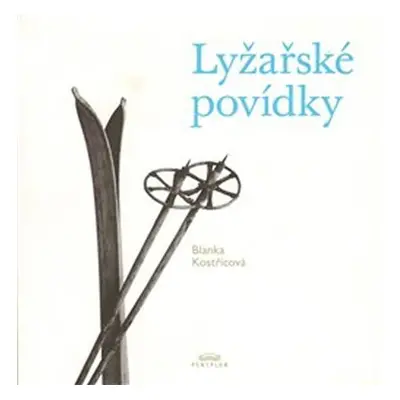 Lyžařské povídky - Blanka Kostřicová