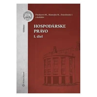 Hospodárske právo 1.diel - Mária Patakyová; Mojmír Mamojka; Jana Duračinská