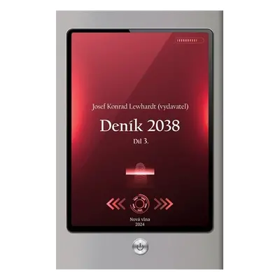 Deník 2038 - Díl 3. - Josef Konrad Lewhardt