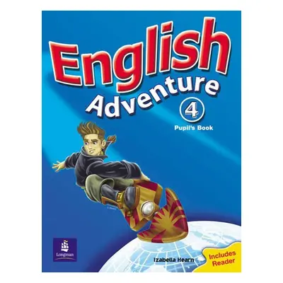 English Adventure 4 Pupil´s Book plus Reader - Izabella Hearn