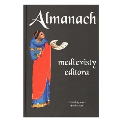 Almanach medievisty-editora - Pavel Krafl