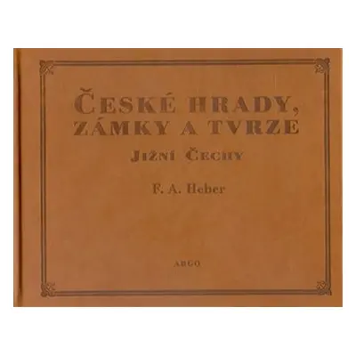 České hrady, zámky a tvrze III. - Franz Alexander Heber