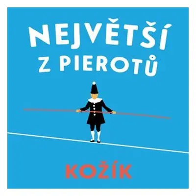 Největší z Pierotů - 2 CDmp3 (Čte Marek Holý) - František Kožík