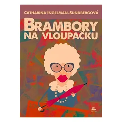 Brambory na vloupačku - Catharina Ingelman-Sundberg