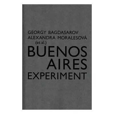 Buenos Aires Experiment - Georgij Bagdasarov