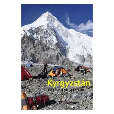 Kyrgyzstán - Trekking, VHT, Expedice - Michal Kleslo