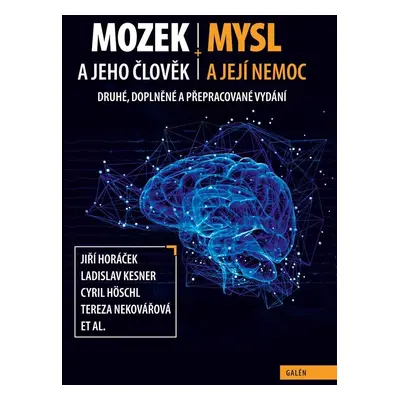 Mozek a jeho člověk, mysl a její nemoc - Jiří Horáček