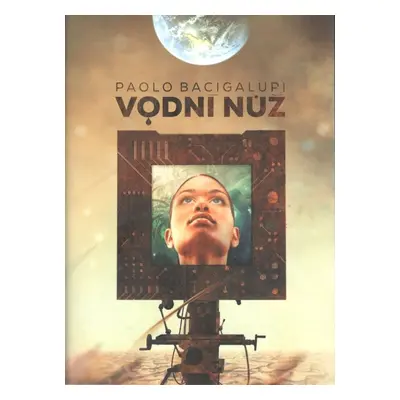 Vodní nůž - Paolo Bacigalupi