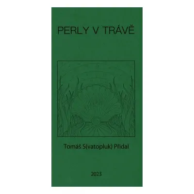 Perly v trávě - Tomáš Přidal