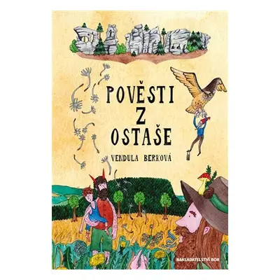 Pověsti z Ostaše - Vendula Berková