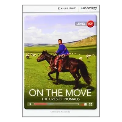 On the Move: The Lives of Nomads Low Intermediate Book with Online Access - Kocienda, Genevieve