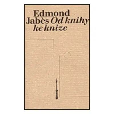 Od knihy ke knize - Edmond Jabés