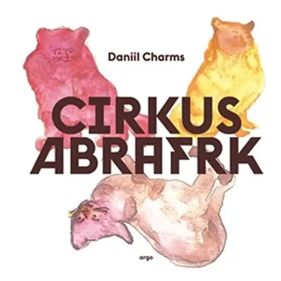 Cirkus Abrafrk - Daniil Charms