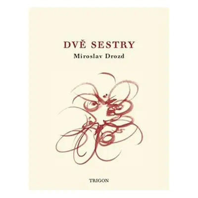 Dvě sestry - Miroslav Drozd