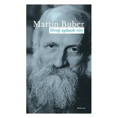 Dvojí způsob víry - Martin Buber